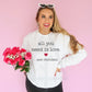 All You Need is Love And.... Sweatshirt