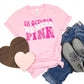 PREORDER: We Wear Pink Tee In Pink