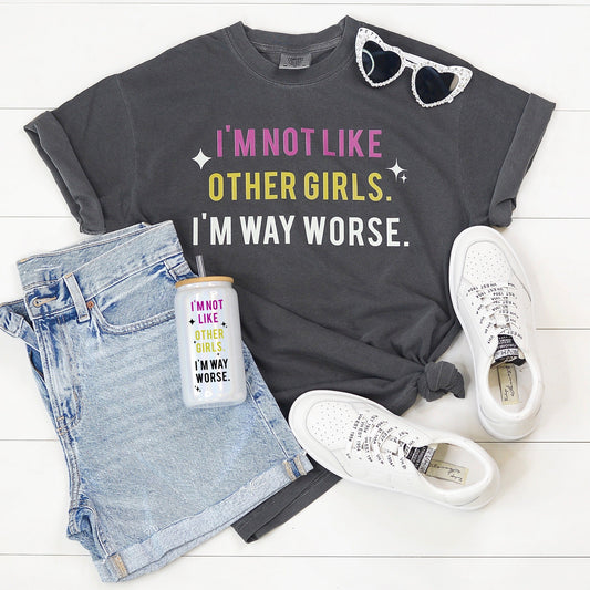 PREORDER: I'm Not Like Other Girls Graphic Tee