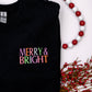 PREORDER: Merry and Bright Embroidered Sweatshirt