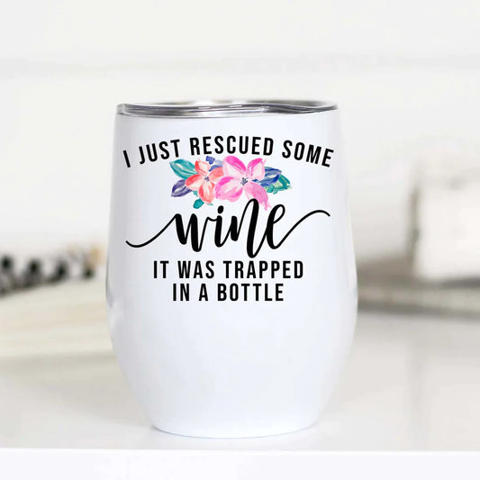 PREORDER: I Just Rescued Some Wine Insulated Cup