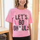 Let's Go Ghouls Graphic T-Shirt