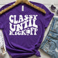 PREORDER: Classy Until Kickoff Graphic Tee in 10 Colors
