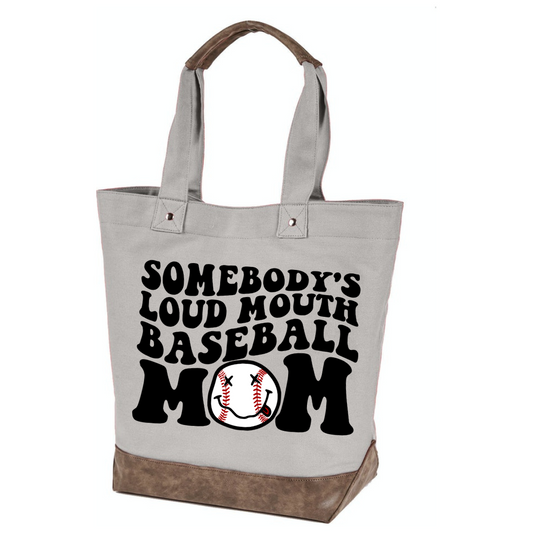 Somebody's Loud Mouth Baseball Mom - Tote