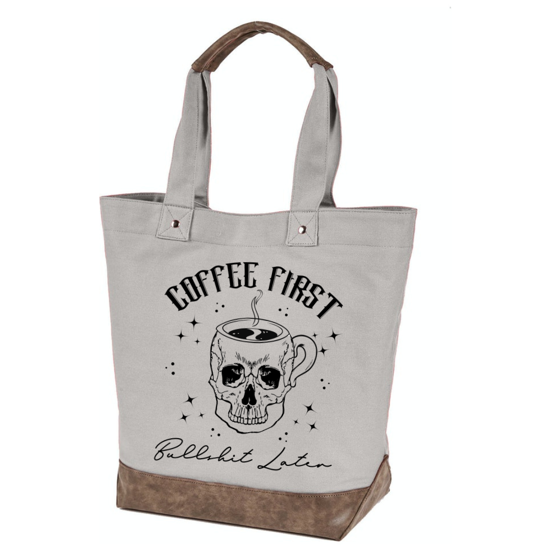 Coffee First BS Later - Tote