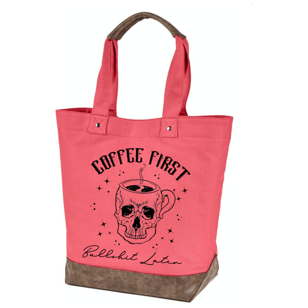 Coffee First BS Later - Tote