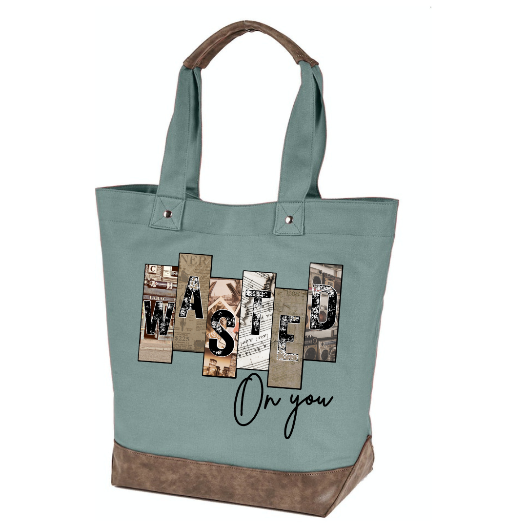 Wasted On You - Tote