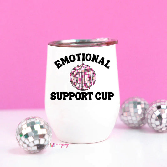 PREORDER: Emotional Support Insulated Wine Cup