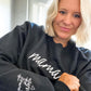 PREORDER: CUSTOM EMBROIDERED MAMA SWEATSHIRT IN FOUR COLOR OPTIONS