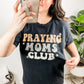 Praying Moms Club Comfort Colors Tee