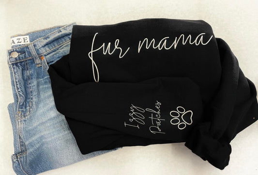 PREORDER: CUSTOM EMBROIDERED FUR MAMA SWEATSHIRT IN FOUR COLOR OPTIONS