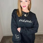 PREORDER: CUSTOM EMBROIDERED MAMA SWEATSHIRT IN FOUR COLOR OPTIONS